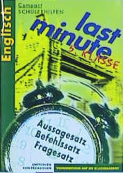 Compact Schülerhilfen, last minute, Aussagesatz, Befehlssatz, Fragesatz, 5. Klasse (Last Minute Schülerhilfen) Foreign Languages ​​& Dictionaries