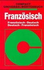 Compact Universalwörterbuch Französisch. Französisch-Deutsch. Deutsch-Französisch Foreign Languages ​​& Dictionaries