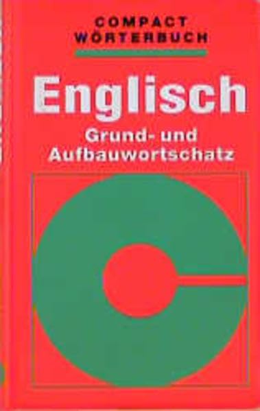 Compact Wörterbücher, Englisch Grundwortschatz und Aufbauwortschatz (Compact Hand- und Wörterbücher) Foreign Languages ​​& Dictionaries