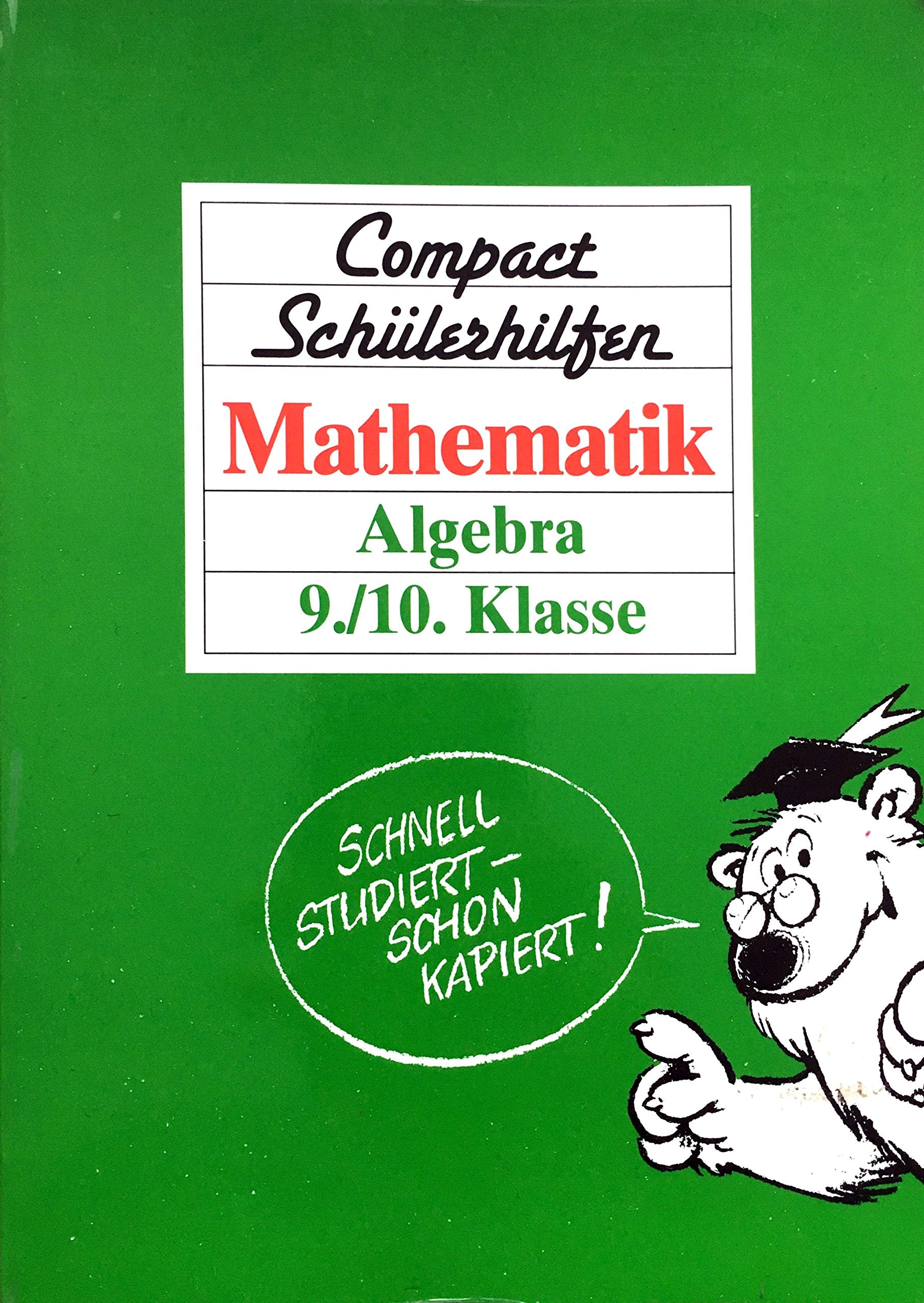 Compact Schülerhilfen, Mathematik, Algebra 9./10. Klasse Books