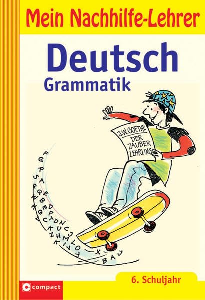 Deutsch Grammatik 6. Schuljahr (Mein Nachhilfelehrer) General education