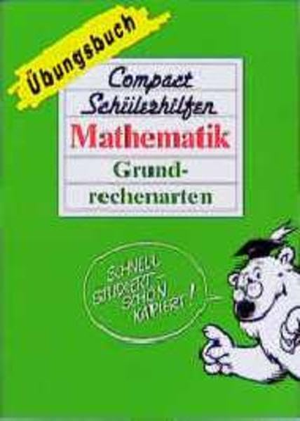 Compact Schülerhilfen, Übungsbücher, Mathematik, Grundrechenarten (Compact Schülerhilfen Übungsbuch) Learning & Reference