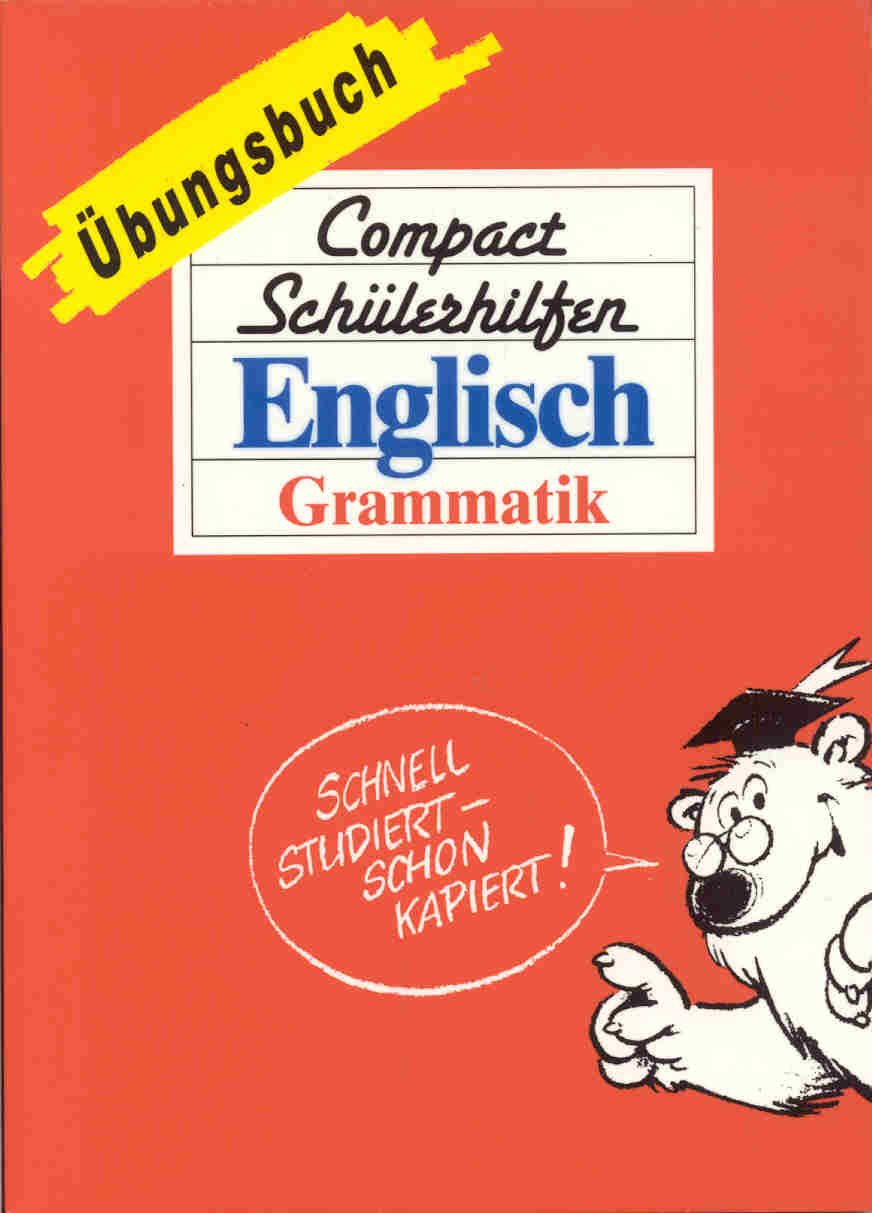 Compact Schülerhilfen, Übungsbücher, Englisch, Grammatik (Compact Schülerhilfen Übungsbuch) Learning & Reference