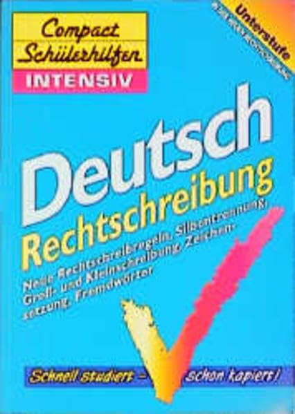Compact Schülerhilfen intensiv, Deutsch, Rechtschreibung, Unterstufe, neue Rechtschreibung Books