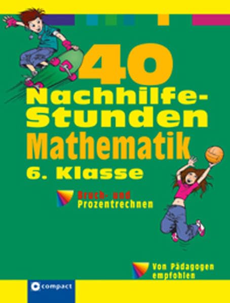 Mathematik: Bruch- und Prozentrechnen (40 Nachhilfestunden) Study Guides