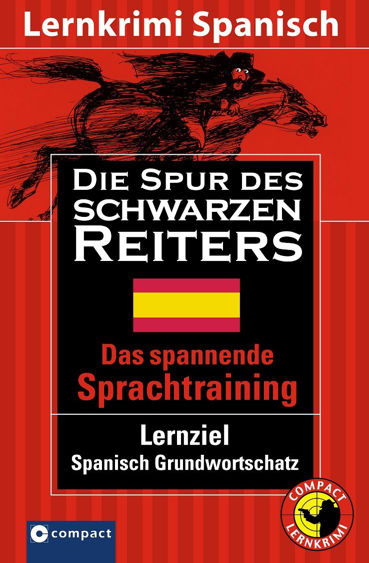 Lernziel Spanisch: Die Spur des schwarzen Reiters. Das spannende Sprachtraining Study Guides
