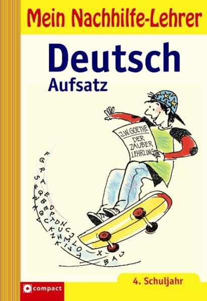 Deutsch Aufsatz - 4. Jahrgangsstufe (Mein Nachhilfelehrer) Study Guides