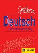 Deutsche Rechtschreibung: Topaktuell mit den neuesten Regeln (RSR 2006) (Compact Spicker) Study Guides