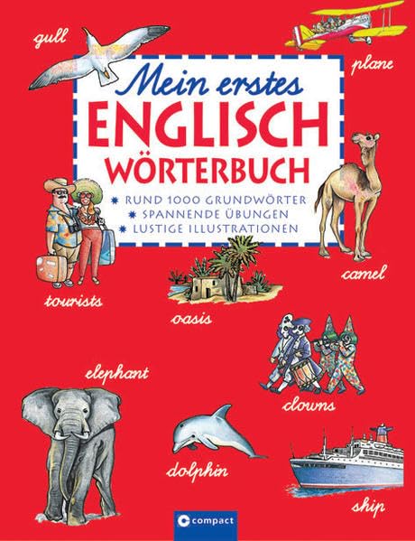 Mein erstes Englisch Wörter- und Übungsbuch: Rund 600 Grundwörter. Spannende Übungen. Lustige Illustrationen Foreign Languages ​​& Dictionaries
