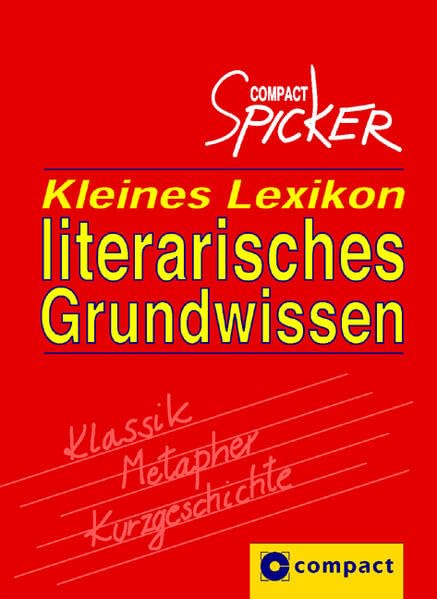 Kleines Lexikon literarisches Grundwissen: Compact Spicker im Pocketformat Arts & Music