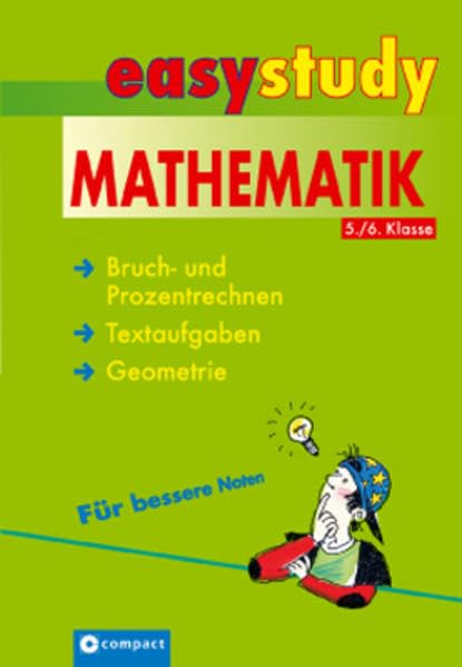Mathematik: Bruch- und Prozentrechnen, Textaufgaben, Geometrie: 5. /6. Klasse: Textaufgaben, Bruch- und Prozentrechnen, Geometrie (easy study) Study Guides