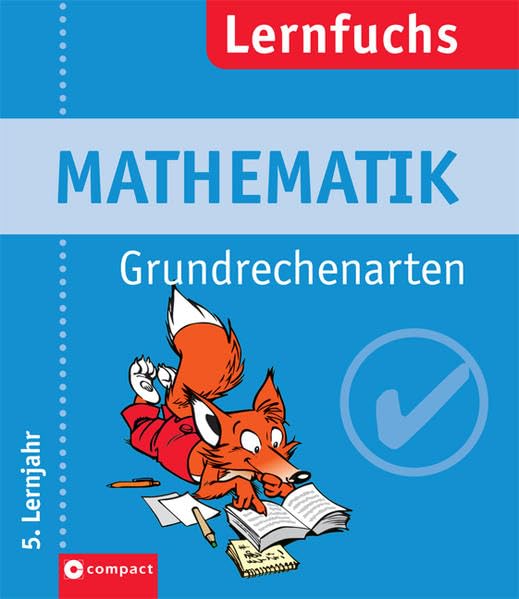 Mathematik Grundrechenarten 5. Lernjahr (Compact Lernfuchs) Study Guides