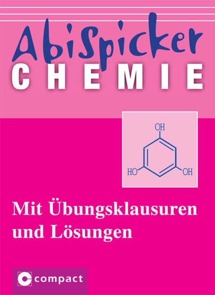 Chemie: Mit Übungsklausuren und Lösungen (Compact Abi-Spicker) Study Guides