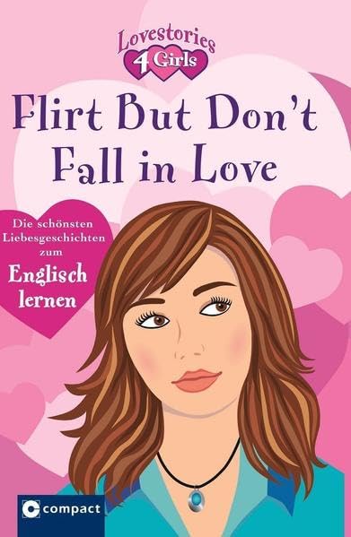 Flirt but don`t fall in love Study Guides