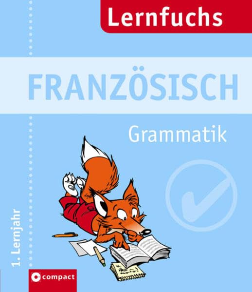 Französisch Grammatik: 1. Lernjahr (Compact Lernfuchs) Foreign Languages ​​& Dictionaries