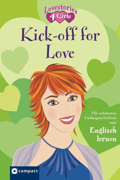 Kick-off for Love (Lovestories 4 Girls): Die schönsten Liebesgeschichten zum Englisch lernen Study Guides