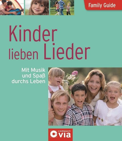 Kinder lieben Lieder - Mit Musik und Spaß durchs Leben: Family Guide - Elternratgeber Sheet Music
