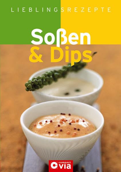 Soßen & Dips (Lieblingsrezepte) Leisure, Home & Garden