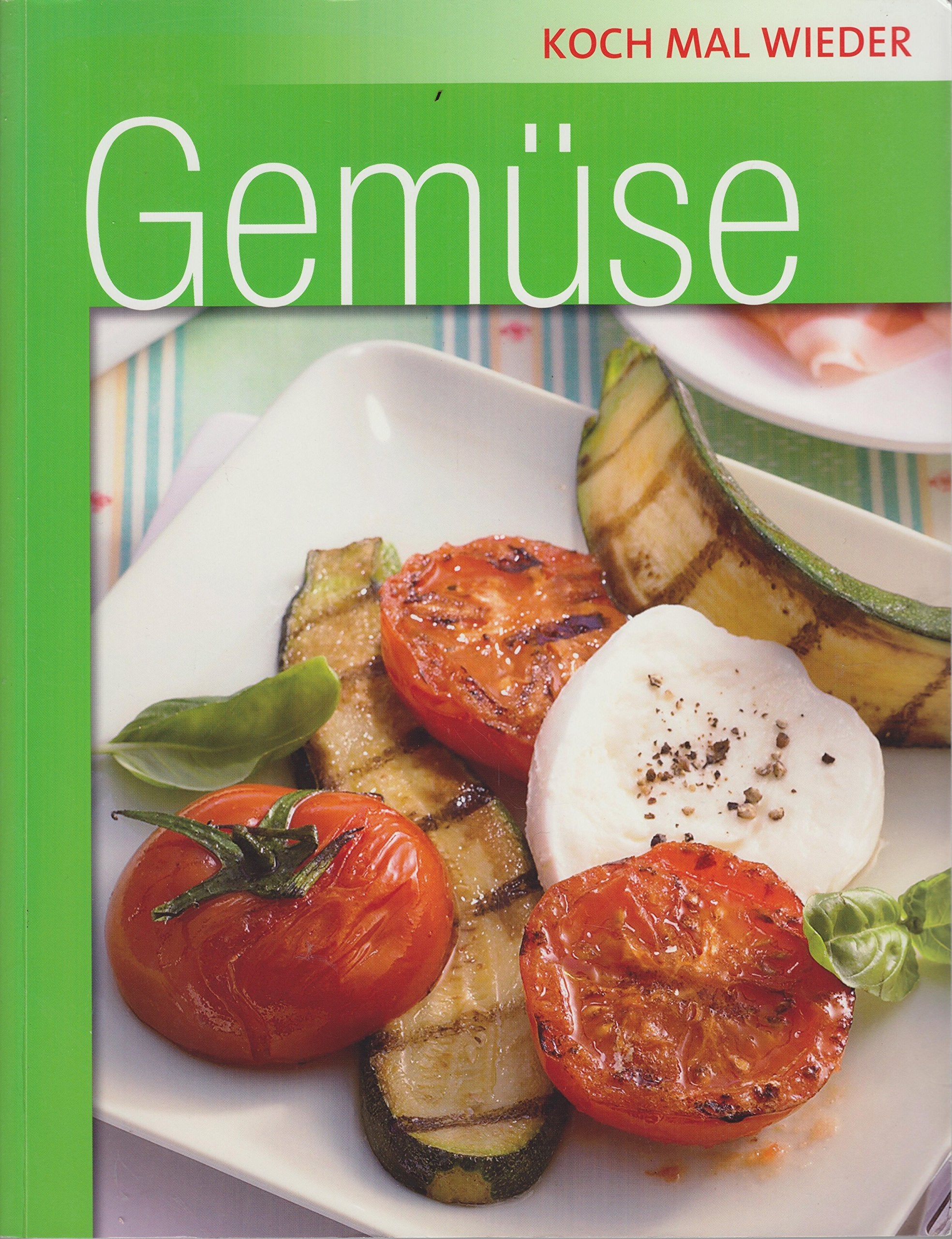Koch mal wieder Gemüse - Kochbuch - Sonderausgabe Books