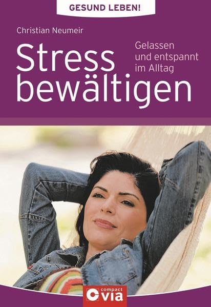 Gesund leben - Stress bewältigen Lifestyle
