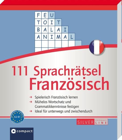 111 Sprachrätsel Französisch: Niveau A2 und B1: spielerisch Französisch lernen, mühelos Wortschatz und Grammatikkenttnisse festigen, ideal für unterwegs und zwischendurch. Niveau A2/B1 Foreign Languages ​​& Dictionaries