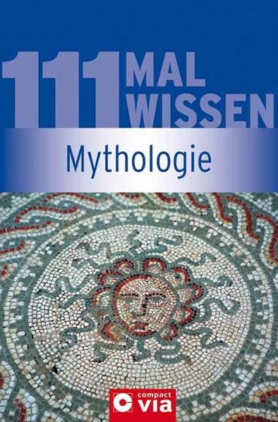 Mythologie (111 Mal Wissen) General education