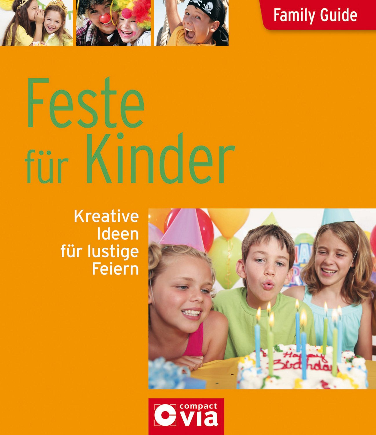 Family Guide - Feste für Kinder Leisure, Home & Garden