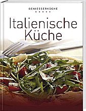 Italienische Küche Geniesserküche Sonderausgabe Contemporary literature