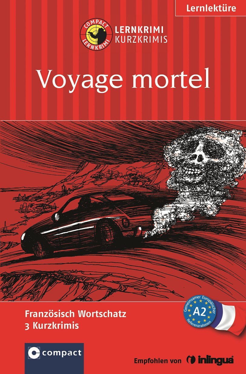 Voyage mortel: Lernkrimi. Französisch Grundwortschatz - Niveau A2 Foreign Languages ​​& Dictionaries