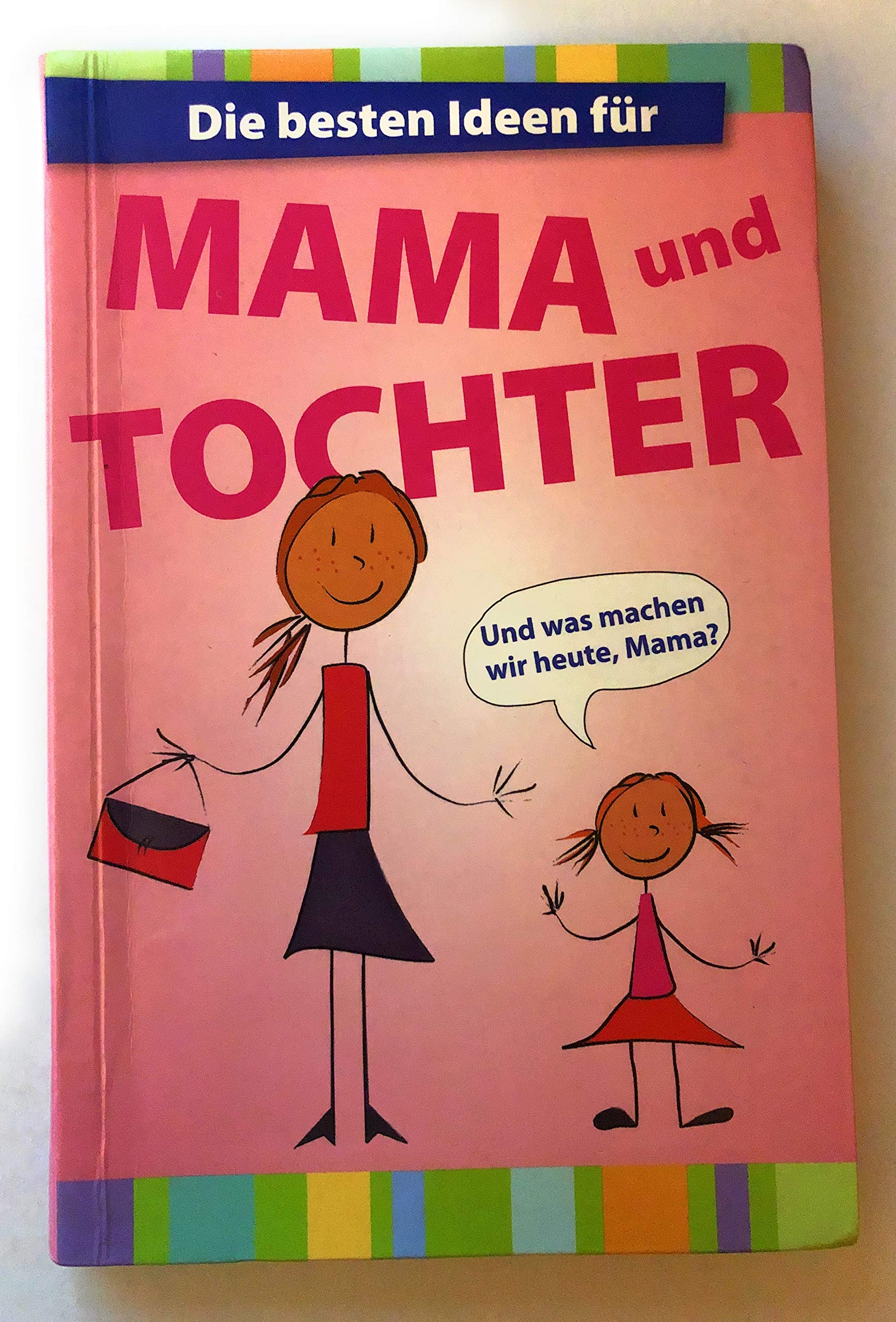 Die besten Ideen für Mama und Tochter. Books