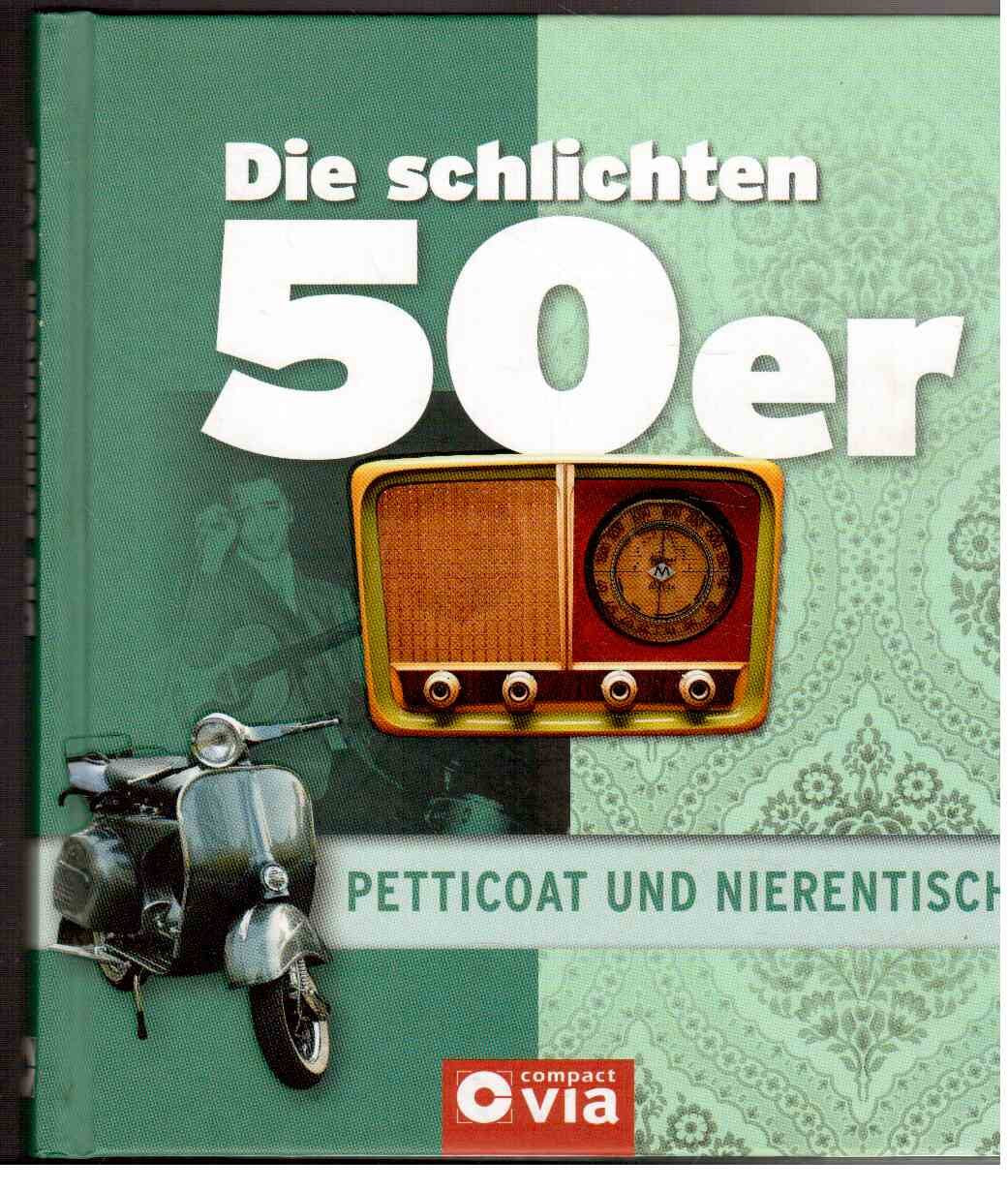 Die schlichten 50er - Petticoat und Nierentisch Reference Books