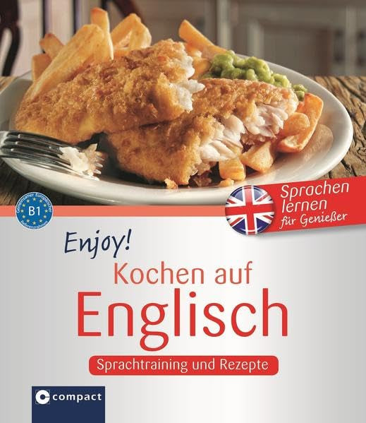 Enjoy! Kochen auf Englisch: Rezepte und Sprachtraining Foreign Languages ​​& Dictionaries