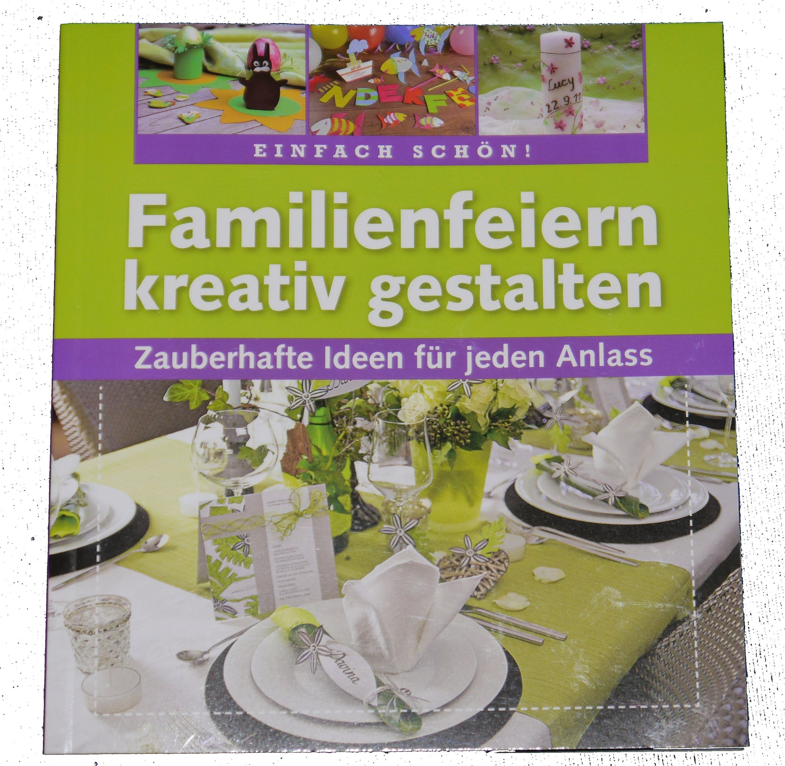 Familienfeiern kreativ gestalten Books