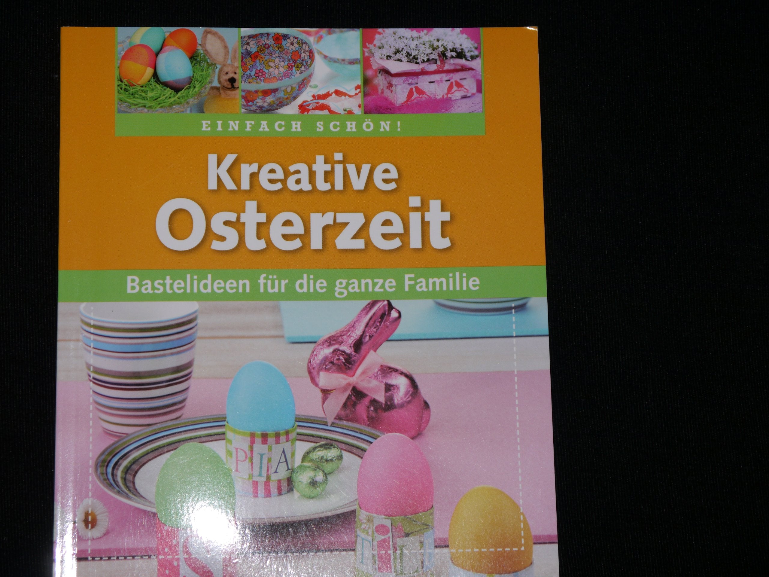 Kreative Osterzeit Bastelideen für die ganze Familie Books