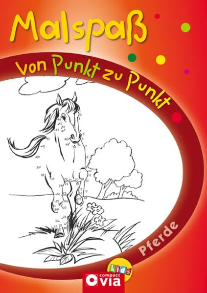 Malspaß von Punkt zu Punkt - Pferde Non-fiction