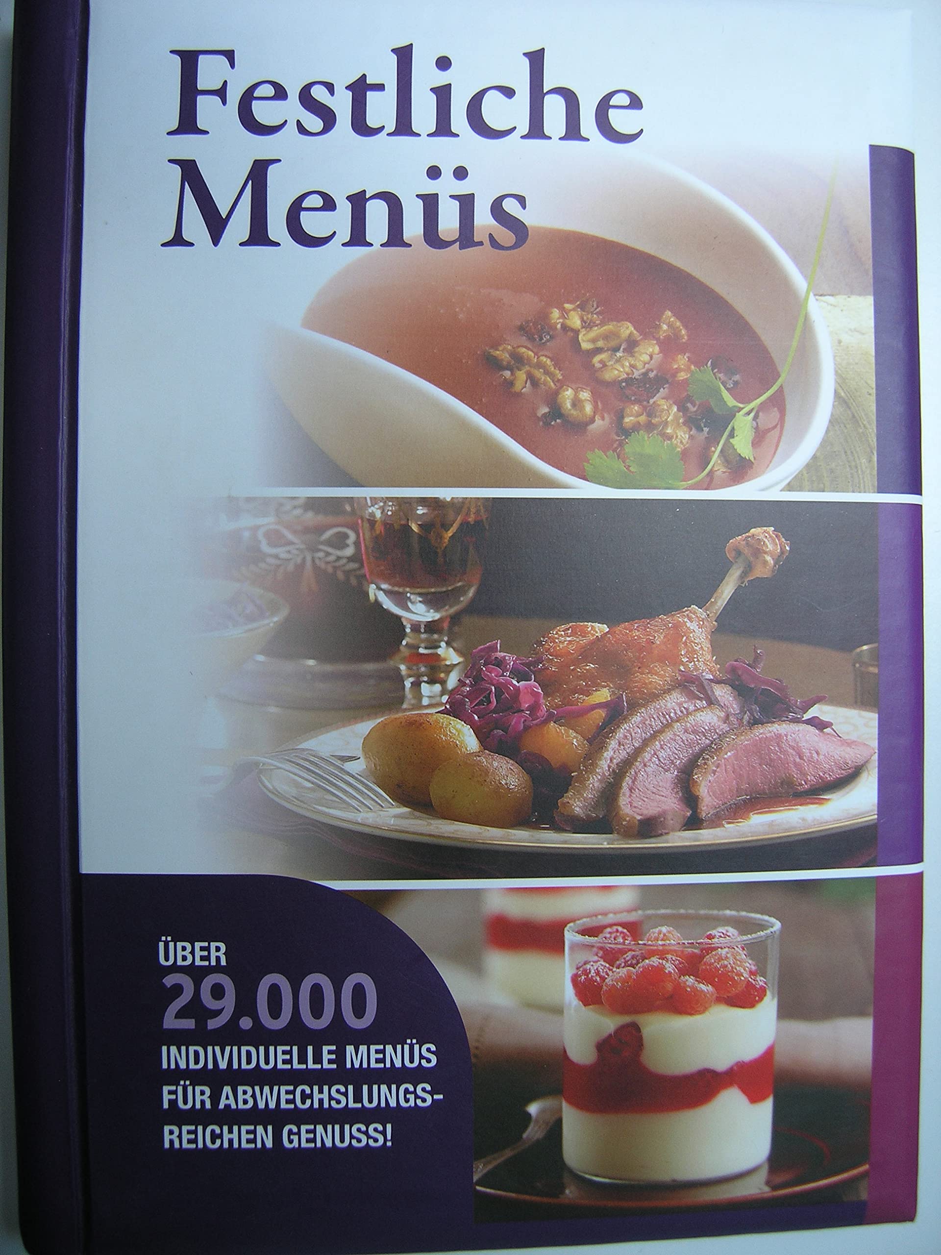 Festliche Menüs : Über 29.000 individuelle Menüs für abwechslungsreichen Genuss Cooking & Enjoying