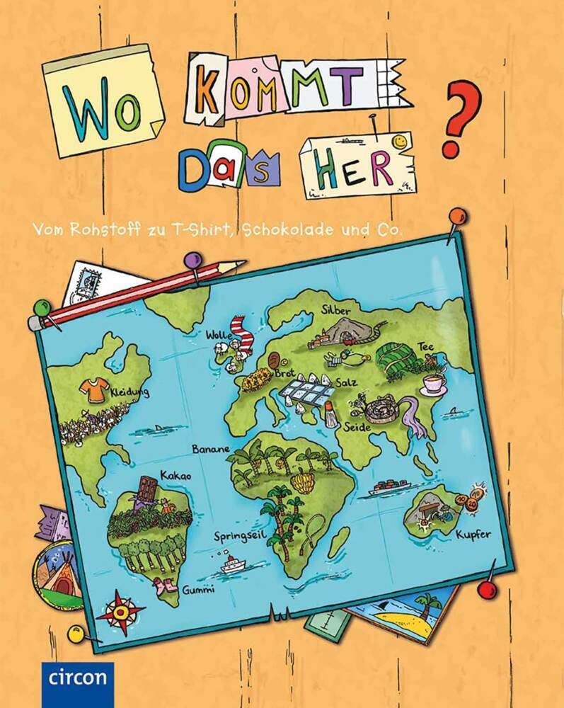Wo kommt das her? - Vom Rohstoff zu T-Shirt, Apfelsaft und Co. General education