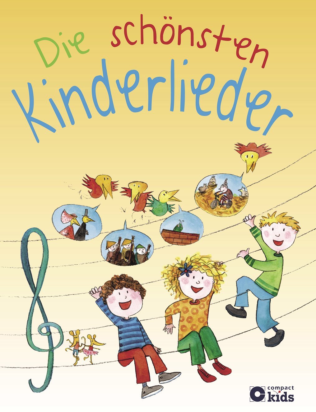 Die schönsten Kinderlieder: Rund 120 beliebte Klassiker mit Noten und Texten Non-fiction