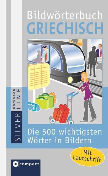 Bildwörterbuch Griechisch: Die 500 wichtigsten Wörter in Bildern. Mit Lautschrift General education