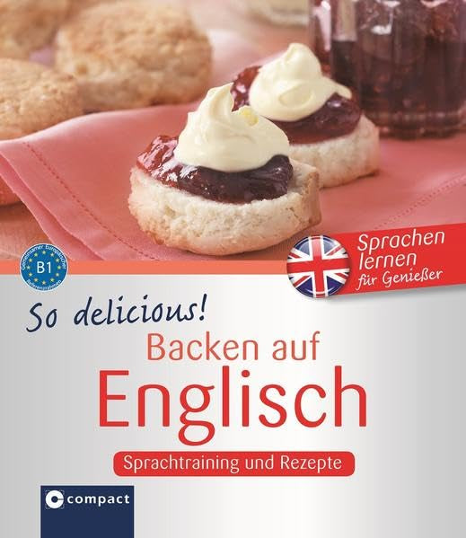So delicous! - Backen auf Englisch Foreign Languages ​​& Dictionaries