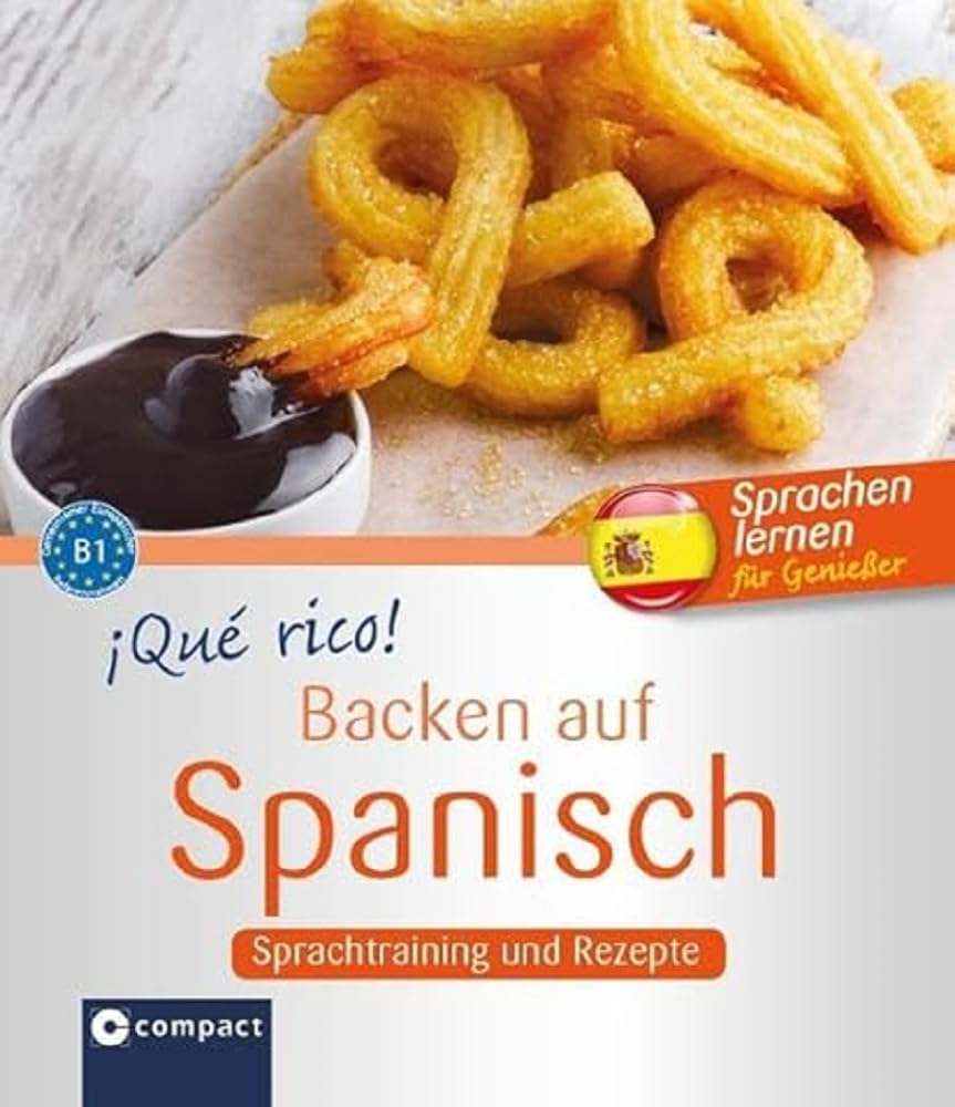 ¡Qué rico! - Backen auf Spanisch Foreign Languages ​​& Dictionaries