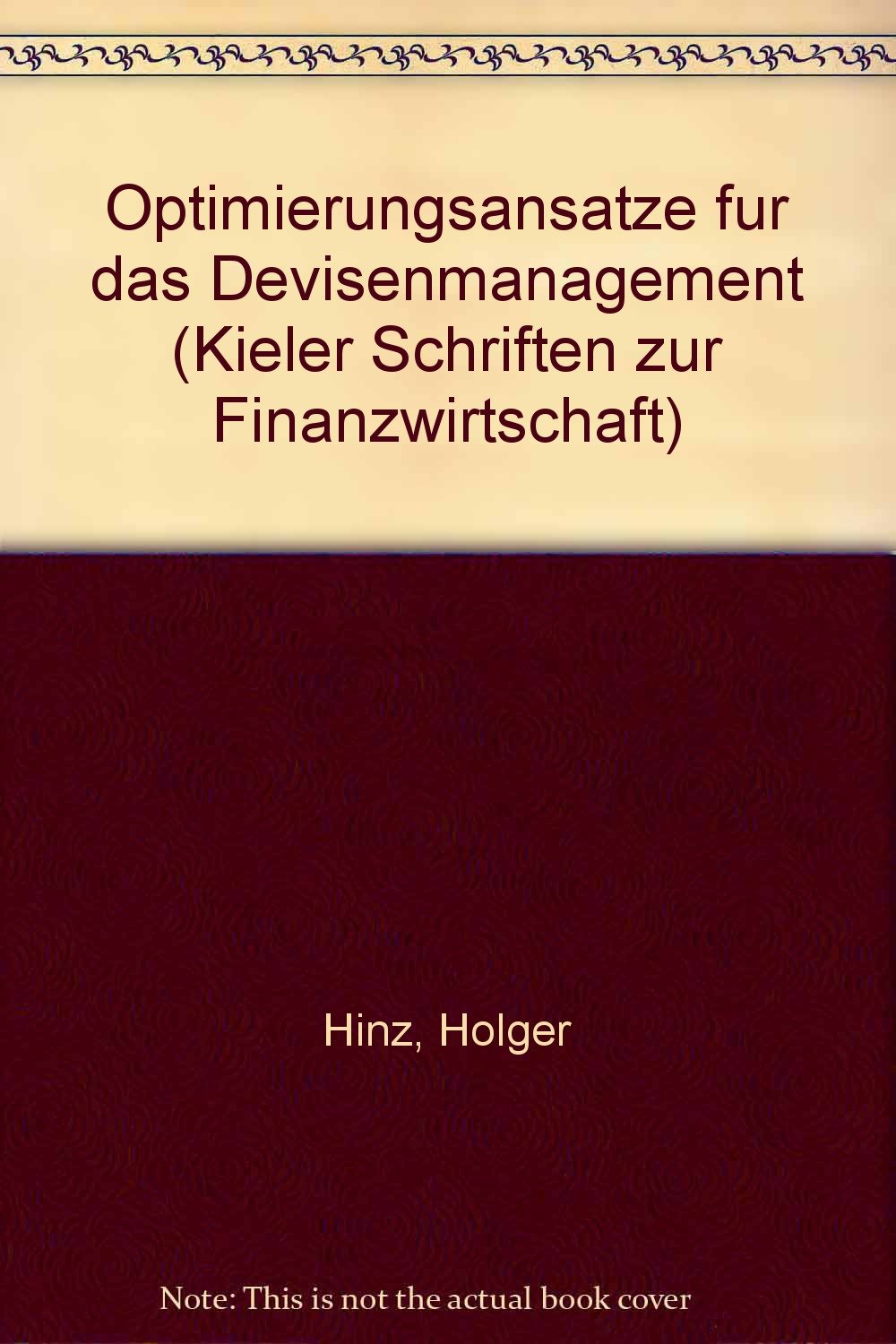 Kieler Schriften zur Finanzwirtschaft, Band 7: Optimierungsansätze für das Devisenmanagement Books