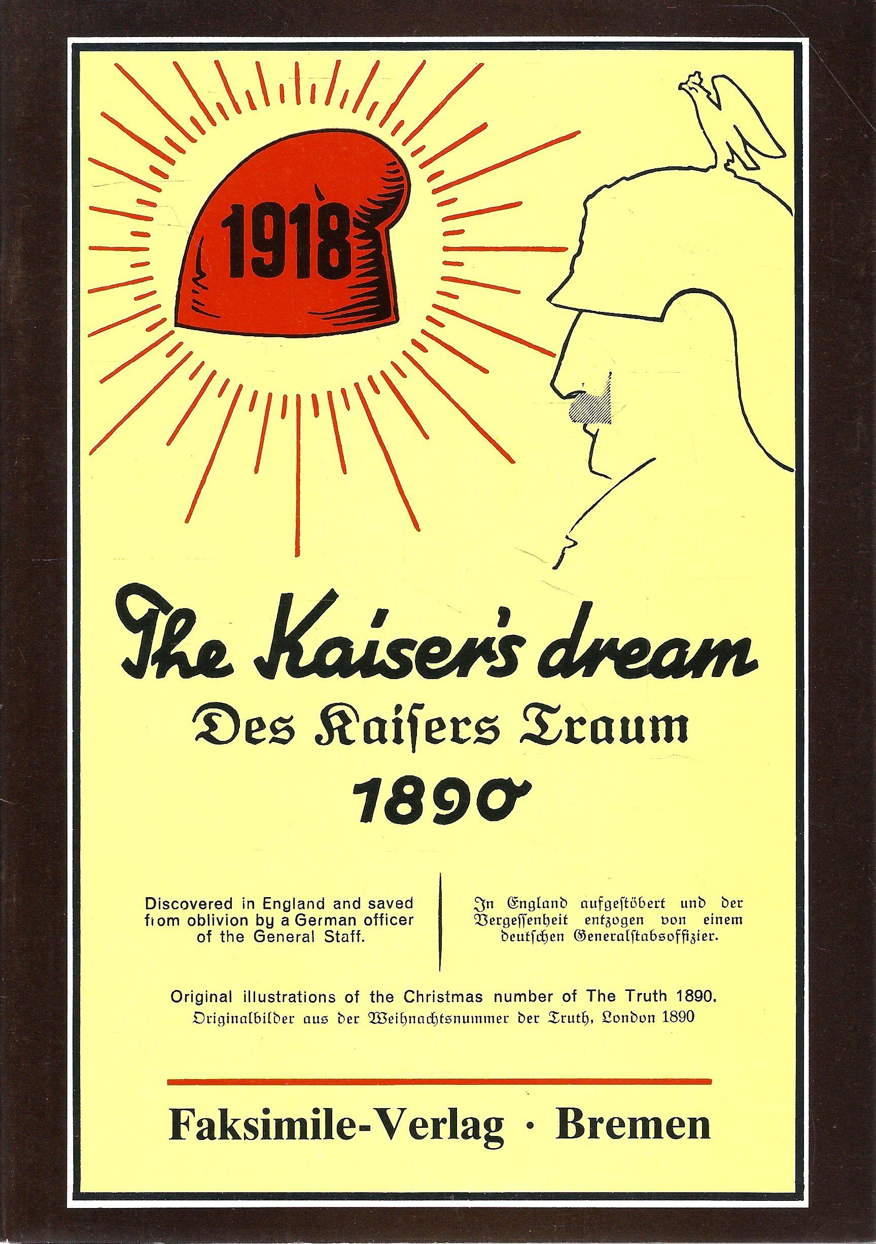 Des Kaisers Traum 1890 - The Kaiser's dream (Forschungsreihe historische Faksimiles) Books