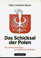Das Schicksal der Polen; Die polnische Frage - ein deutsches Problem Books