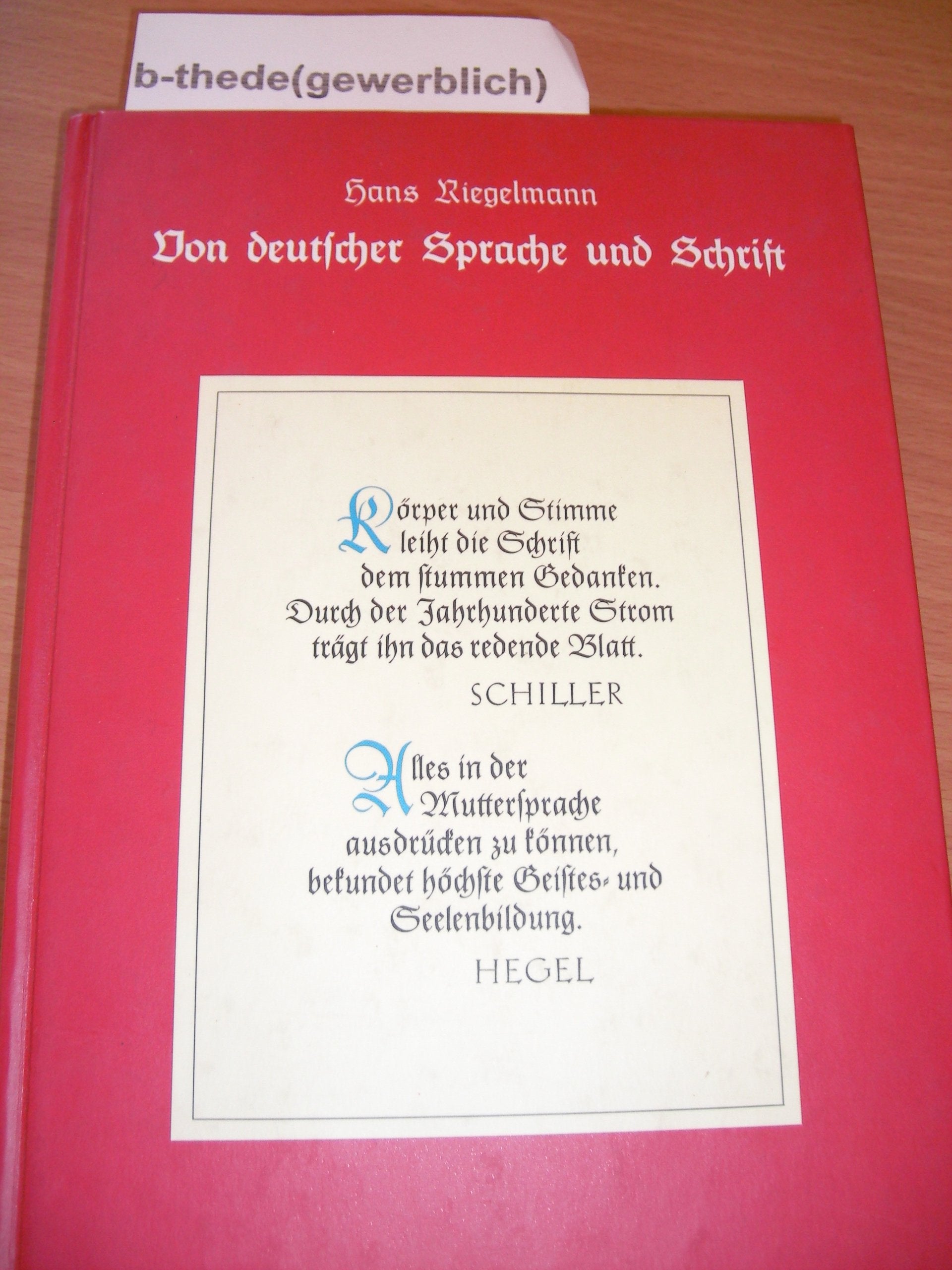 Von deutscher Sprache und Schrift : Gründe für die Pflege der deutschen Sprache und den Erhalt der deutschen Schrift. Books