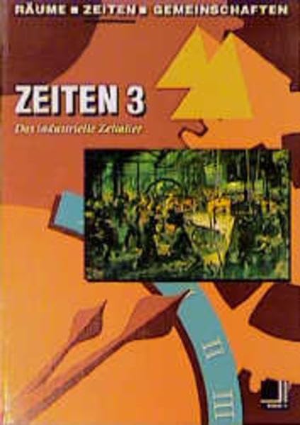 Zeiten 3: Das industrielle Zeitalter. Schülerbuch Books