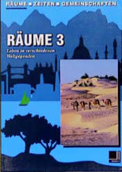 Räume 3 / Leben in verschiedenen Weltgegenden Schülerbuch: Räume, Bd.3, Leben in verschiedenen Weltgegenden Business, Finance & Career