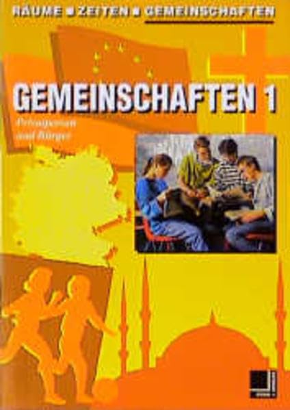 Gemeinschaften, Bd.1, Privatperson und Bürger: Privatpersonen und Bürger. Schülerbuch Study Guides