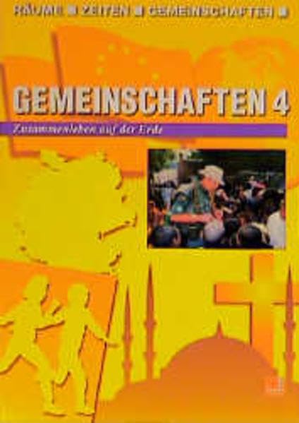 Gemeinschaften, Bd.4, Zusammenleben auf der Erde: Zusammenleben auf der Erde. Schülerbuch Learning & Reference