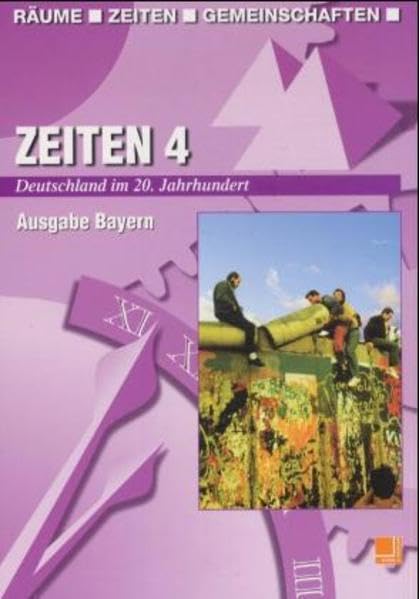 Zeiten - Bisherige Ausgabe für Bayern: Schülerband 4: Deutschland im 20. Jahrhundert Study Guides